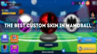 The Best Custom Skins in Mamoball