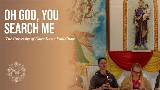 O God You Search Me - Farrell | Notre Dame Folk Choir