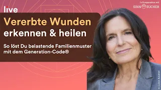 Vererbte Wunden erkennen & heilen | Sabine Lück | sinnsucher