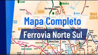 Mapa Completo da Ferrovia Norte Sul - PARTE 1