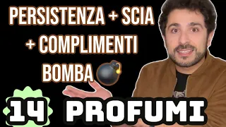 14 PROFUMI che hanno tutto 💪🏻🤩PERSISTENZA/DURATA,SCIA e COMPLIMENTI !!!!