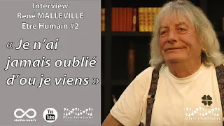 Interview René Malleville  Etre Humain #2