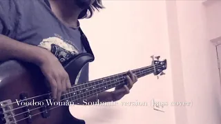 Voodoo Woman - Soulmate version (bass cover)
