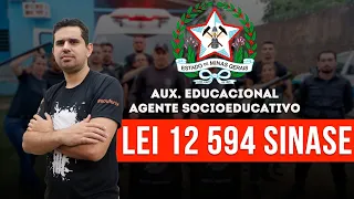 LEI 12 594 SINASE - AGENTE SOCIOEDUCATIVO