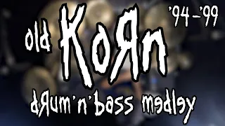 KoRn drum and bass medley (15 old KoRn songs)