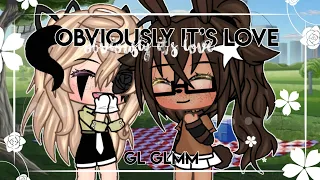 ~Obviously It’s Love🖇|| Lesbian Glmm||GL Love Story||Gacha Life Mini Movie~ ❦