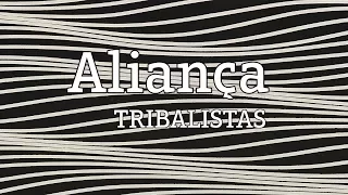 Aliança - Tribalistas (lyric video)