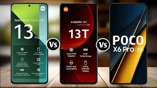 Redmi Note 13 Pro Vs Xiaomi 13T Vs Poco X6 Pro