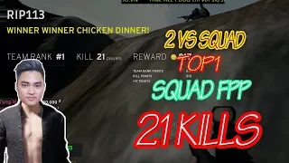 TRÙM GẦM CẦU CHƯƠNG DƯƠNG ( 2 VS SQUAD ) 21 KILLS TOP 1 SQUAD FPP | RIP113 PUBG