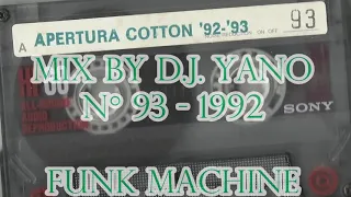 FUNK MACHINE By YANO n ° 93 ☆ Apertura COTTON CLUB 92 - 93 ☆