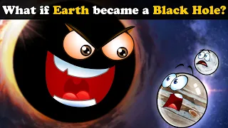 What if Earth became a Black Hole? + more videos | #aumsum #kids #children #education #whatif