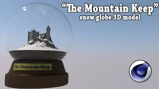 "The Mountain Keep" Snow Globe (Cinema 4D)