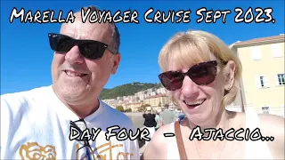 Marella Voyager Cruise Sept 2023 - Day Four "Ajaccio "