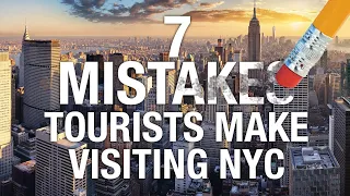 7 COMMON NYC Tourist Mistakes TO AVOID! (Watch Before You Go)