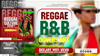 REGGAE R&B COVERS MIX (REGGAE CULTURE #7)DJ WIFI VEVO, Chris Brown, EdSheeran, Akon, Rihanna, Adele