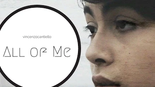 All Of Me - Vincenzo Cantiello COVER