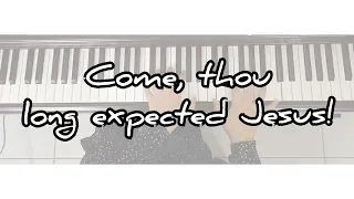 Come, Thou Long Expected Jesus Arr. Sally DeFord | Piano Instrument by Sharleen Pandeirot