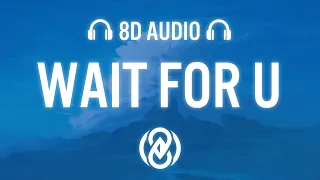 Future - WAIT FOR U ft. Drake, Tems(Lyrics) | 8D Audio 🎧