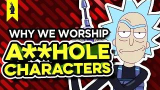 Why We Worship A**HOLE Characters (Rick & Morty, Breaking Bad, The Punisher) – Wisecrack Edition