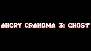 Angry Grandma 3: Ghost | FULL MOVIE (2021)