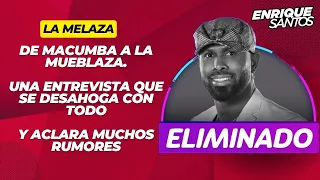 La Melaza: De Macumba a La Mueblaza. Una entrevista que se desahoga con todo y aclara muchos rumores