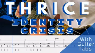 Thrice- Identity Crisis (Guitar Tab Play Along)