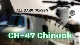 Boeing CH-47 Chinook Helicopters ⨀ All Dark Screen ⨀ 11 Hours ⨀