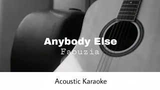 Faouzia - Anybody Else (Acoustic Karaoke)