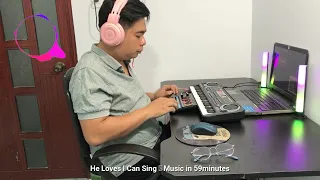 He Loves I Can Sing ♪ Music in 59minutes