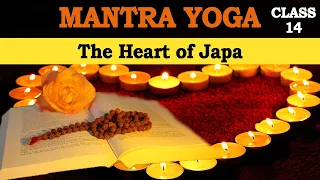 Mantra Yoga Class 14 - The Heart of Japa