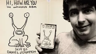 Daniel Johnston, um Gênio da arte!