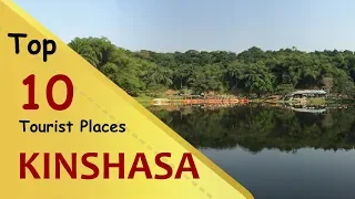 "KINSHASA" Top 10 Tourist Places | Kinshasa Tourism | DR CONGO