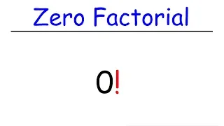 Math - What is Zero Factorial?