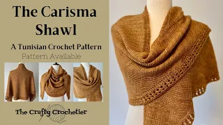 The Carisma Shawl // Tunisian Crochet Shawl Pattern // DIY Crochet
