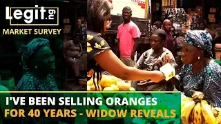 I've been selling oranges for 40 years - Widow reveals | Legit TV