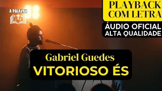 Playback Gabriel Guedes - Vitorioso És com Letra Legendado Áudio Oficial Fundo Preto para Igreja