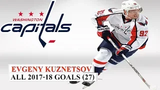 Evgeny Kuznetsov (#92) All 27 Goals of the 2017-18 NHL Season