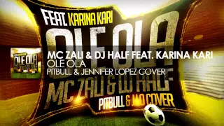 MC Zali & DJ HaLF feat. Karina Kari - Ole Ola (Pitbull & J.Lo Cover)