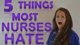 5 Things Most Nurses Hate