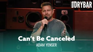 Not Big Enough To Cancel. Adam Yenser - Full Special