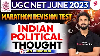 UGC NET June 2023 | Marathon Revision Test : Indian Political Thought | Pradyumn Sir