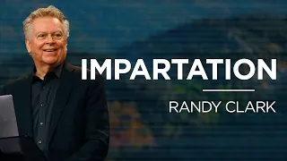 Impartation | Dr. Randy Clark | James River Church