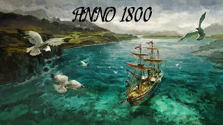 [Песочница] ANNO 1800 - Азы строительства - Часть 1