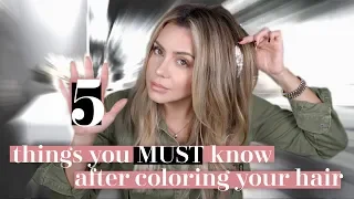 5 Things You MUST Know After Coloring Your Hair