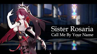 [MMD x Genshin Impact]  Rosaria  - Call Me By Your Name