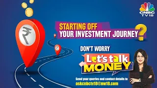 Let's Talk Money | Financial Planning For Young Investor | Personal Financing | N18V | CNBC TV18