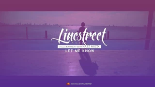 LineStreet x Nazz Muzik - Let Me Know