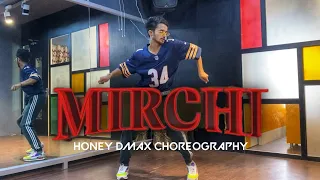 MIRCHI- DIVINE | Feat. Stylo g,  Mc altaf & phenom | Honey Dmax | Dance video |