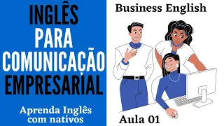 INGLÊS NO TRABALHO (ENGLISH AT WORK) - EPISÓDIO 01