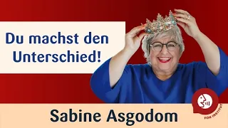 Sabine Asgodom - Du machst den Unterschied!